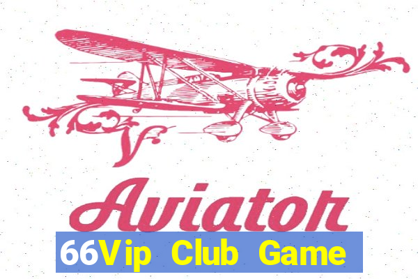 66Vip Club Game Bài 2022