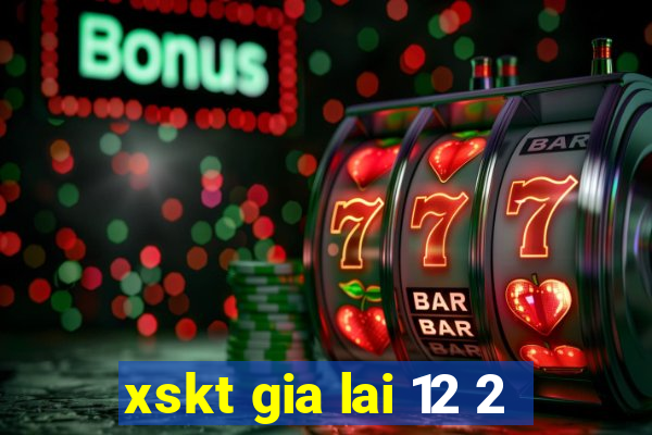 xskt gia lai 12 2