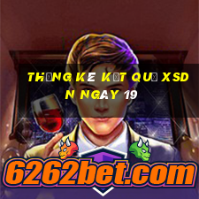 THỐNG KÊ KẾT QUẢ XSDN ngày 19