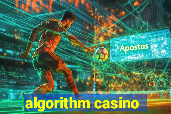 algorithm casino