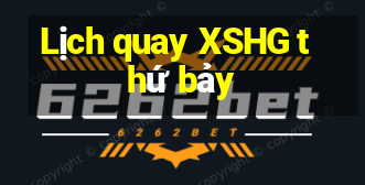 Lịch quay XSHG thứ bảy