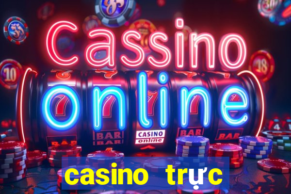 casino trực tuyến tặng tiền