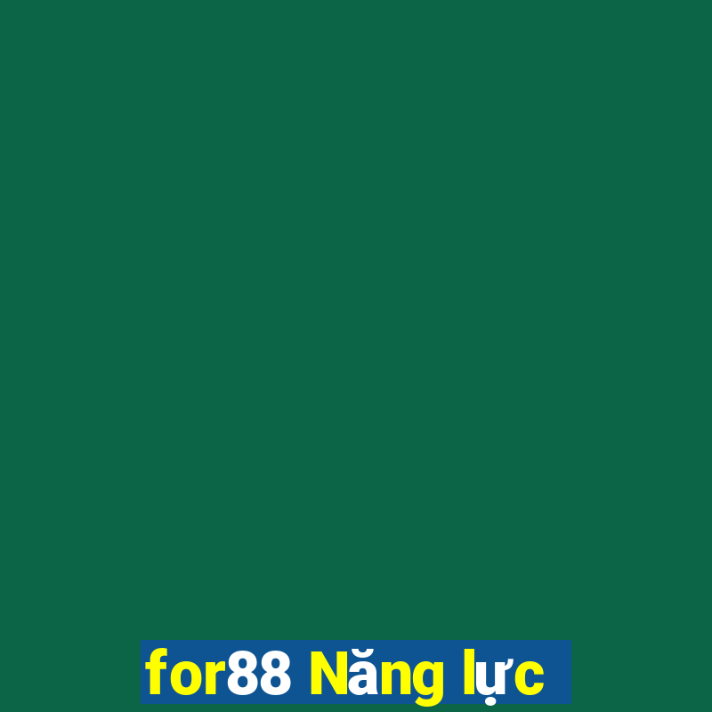 for88 Năng lực