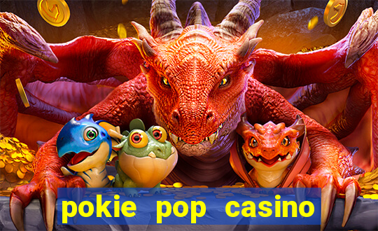 pokie pop casino sign in