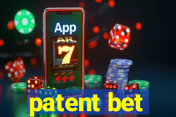 patent bet