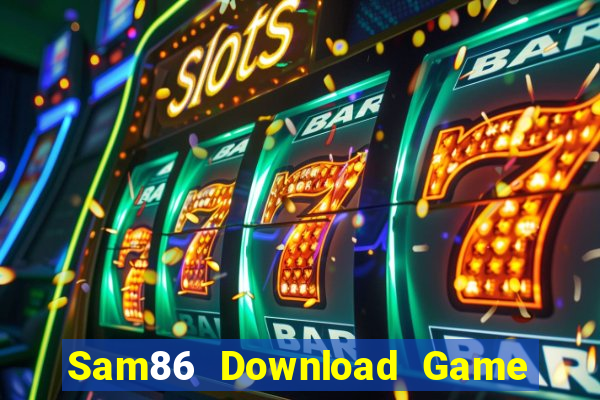 Sam86 Download Game Đánh Bài