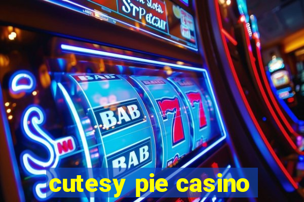 cutesy pie casino