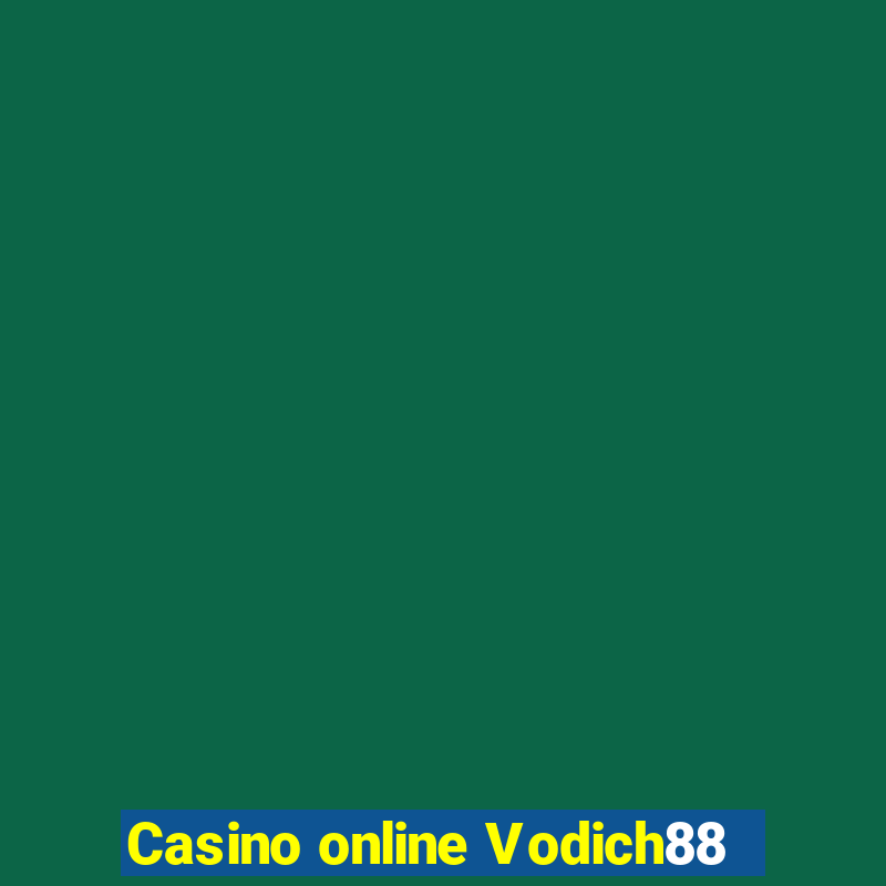 Casino online Vodich88