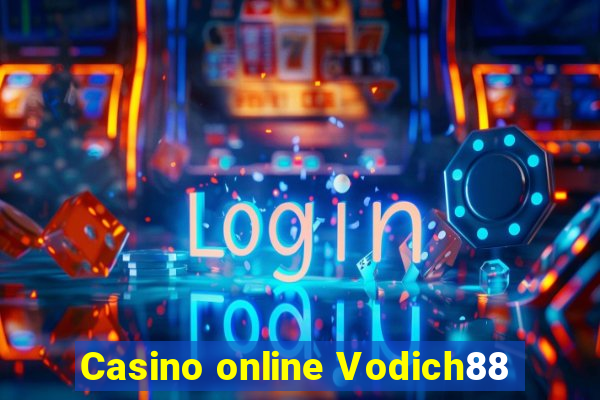 Casino online Vodich88