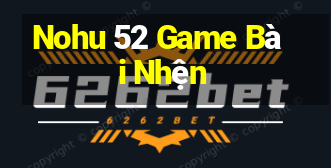 Nohu 52 Game Bài Nhện