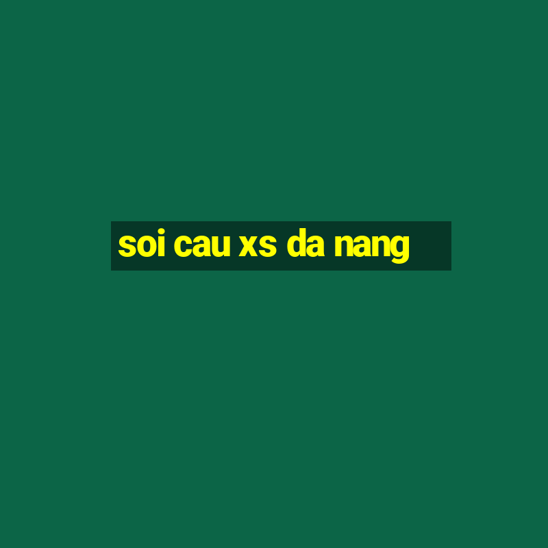 soi cau xs da nang