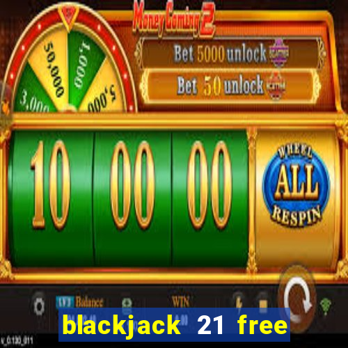 blackjack 21 free online game