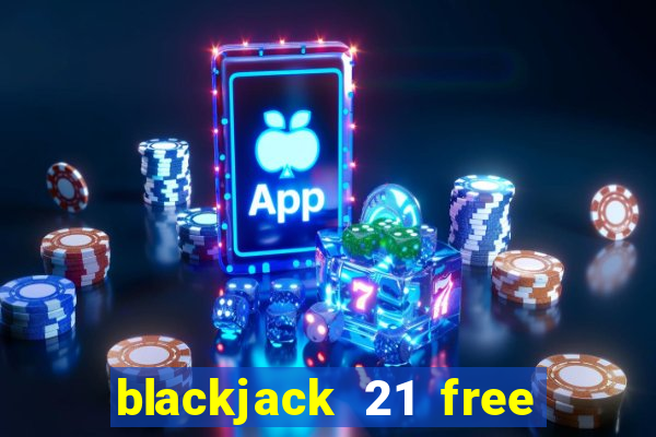 blackjack 21 free online game