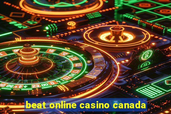 beat online casino canada