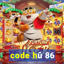 code hũ 86