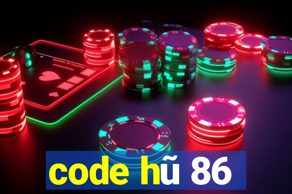 code hũ 86