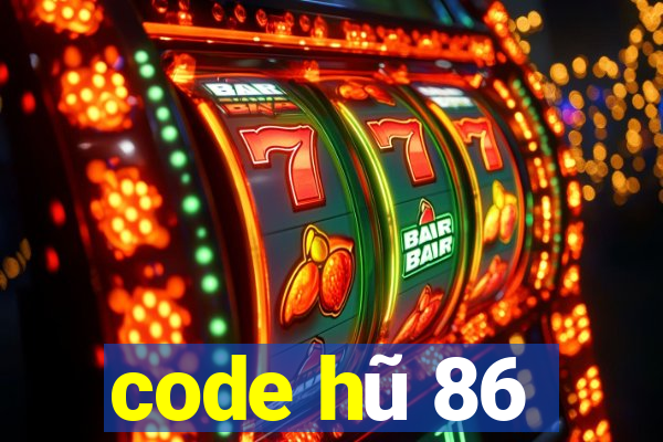 code hũ 86