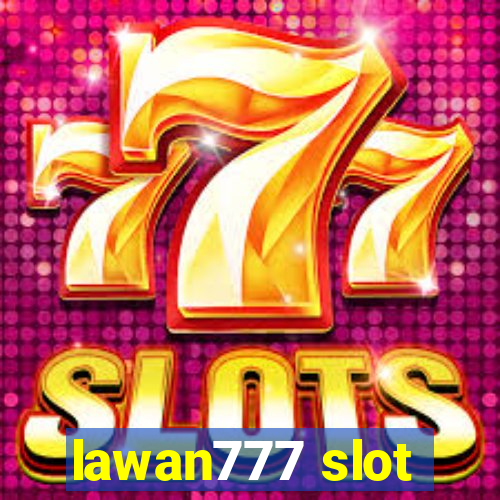 lawan777 slot