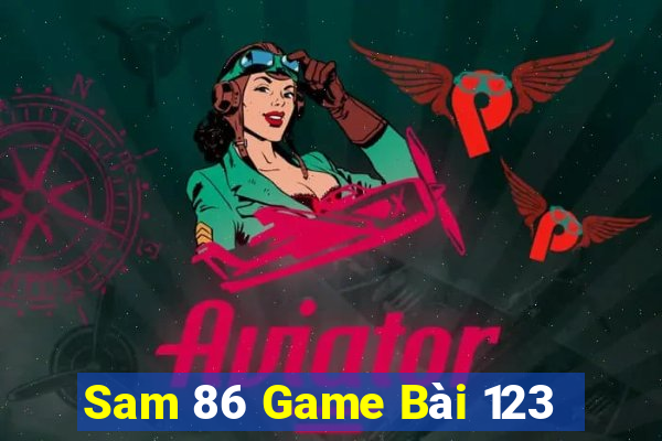 Sam 86 Game Bài 123