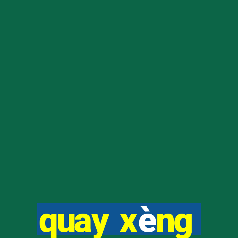 quay xèng