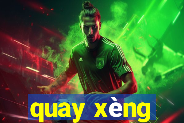 quay xèng