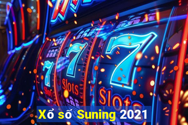 Xổ số Suning 2021