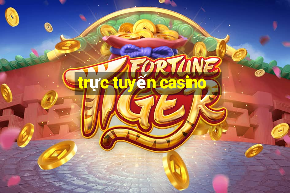 truc tuyen casino