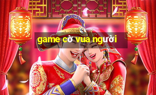 game cờ vua người