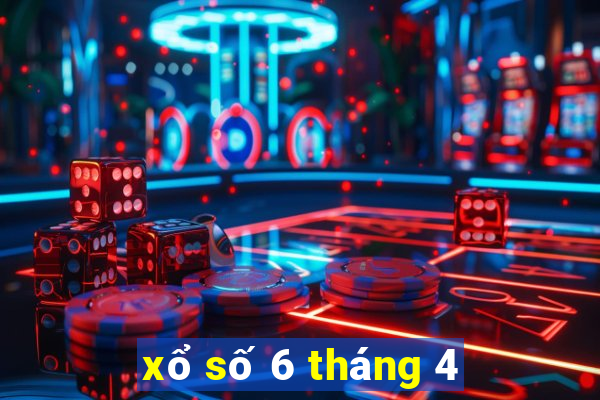 xổ số 6 tháng 4