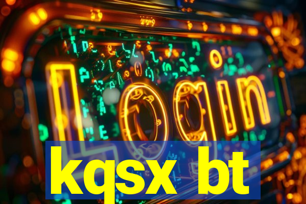 kqsx bt