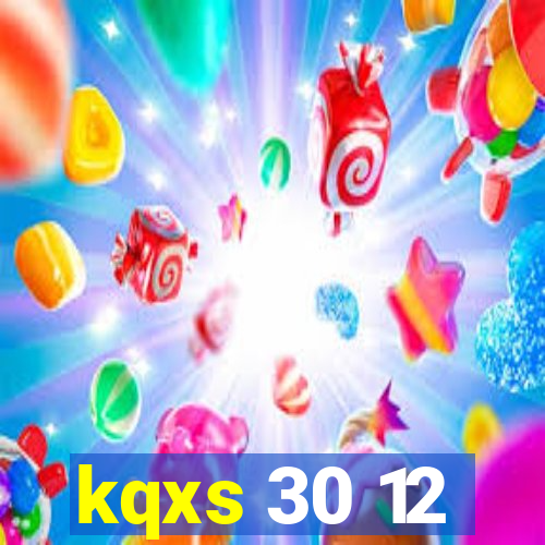 kqxs 30 12