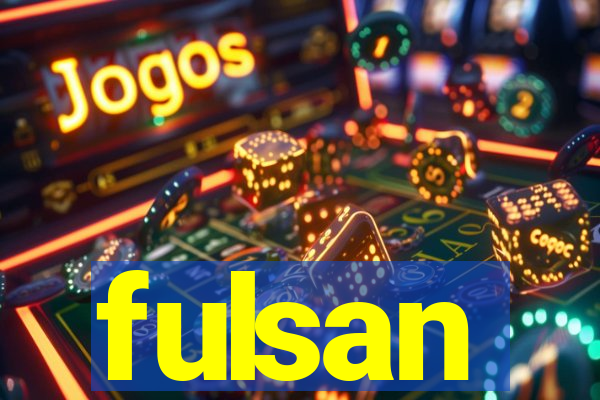 fulsan