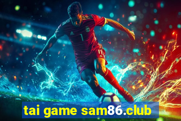 tai game sam86.club