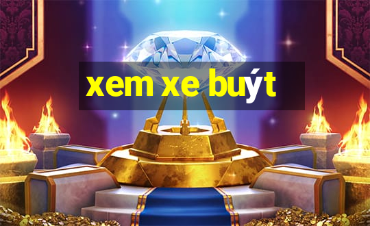 xem xe buýt