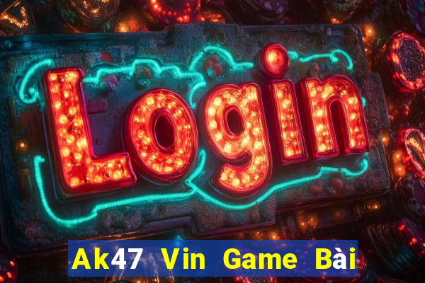 Ak47 Vin Game Bài Uống Rượu