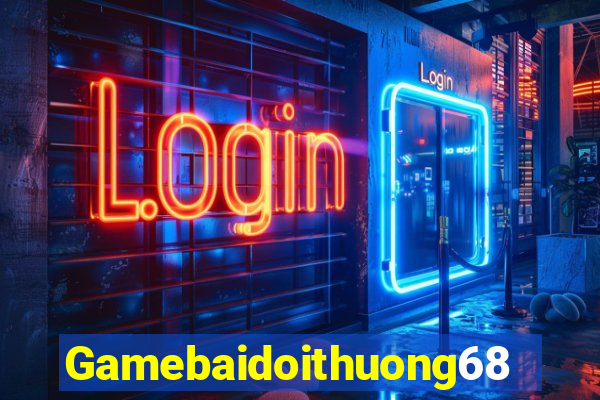 Gamebaidoithuong68 Game Bài Miễn Phí