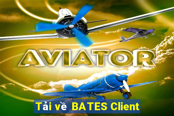 Tải về BATES Client