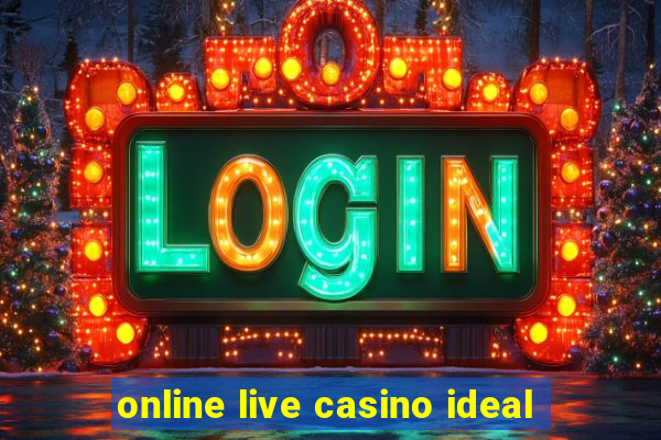 online live casino ideal