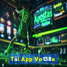 Tải App Vn138a