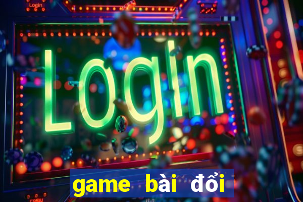 game bài đổi thưởng 365