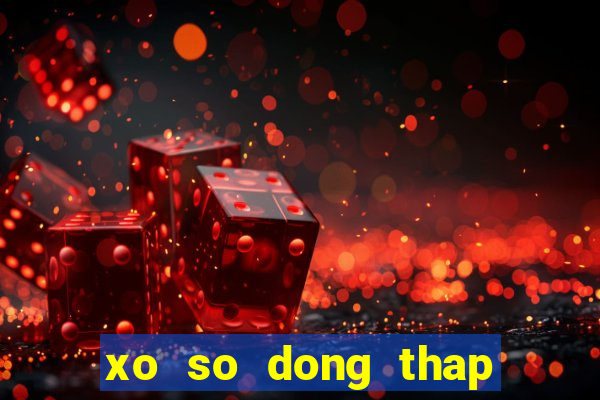 xo so dong thap 28 5