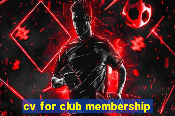 cv for club membership