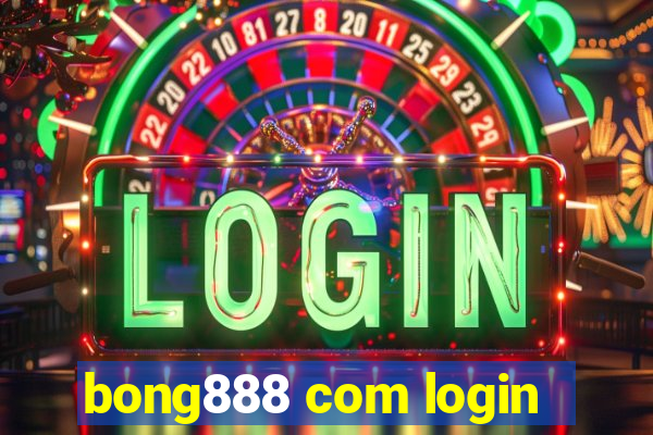 bong888 com login