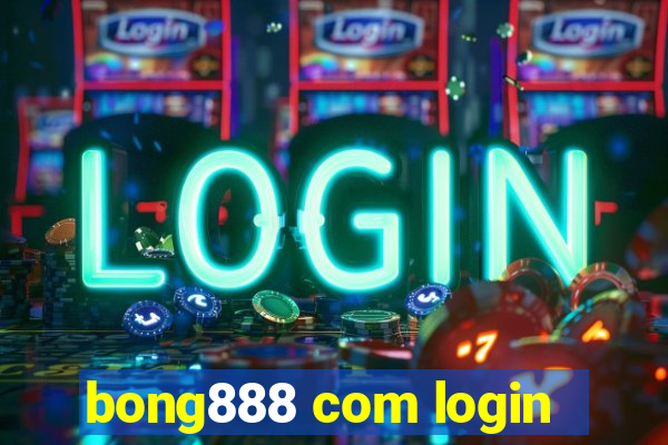 bong888 com login