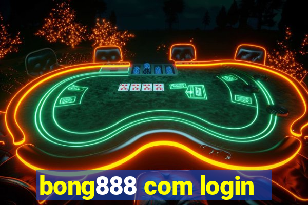 bong888 com login