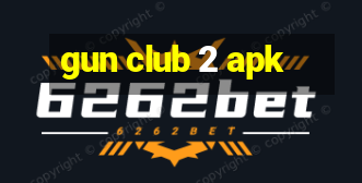 gun club 2 apk