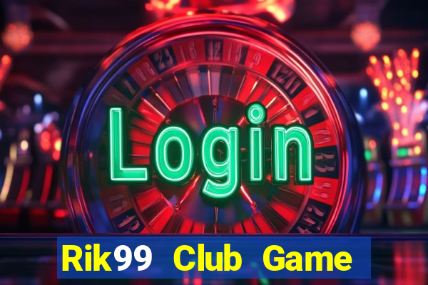 Rik99 Club Game Bài Big52