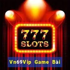 Vn69Vip Game Bài Đổi Thưởng Caovietnet