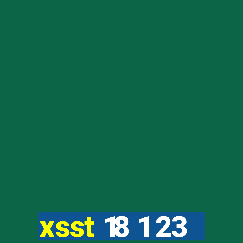 xsst 18 1 23