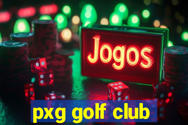 pxg golf club